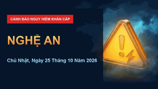 Cảnh báo nguy hiểm Nghệ An ngày 25/10/2026